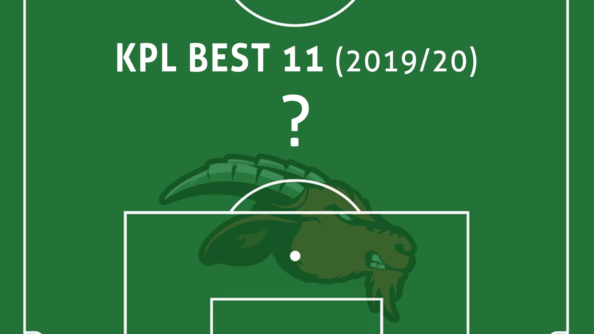Team MGtv Picked their KPL XI of the 2019/20 Season so far…